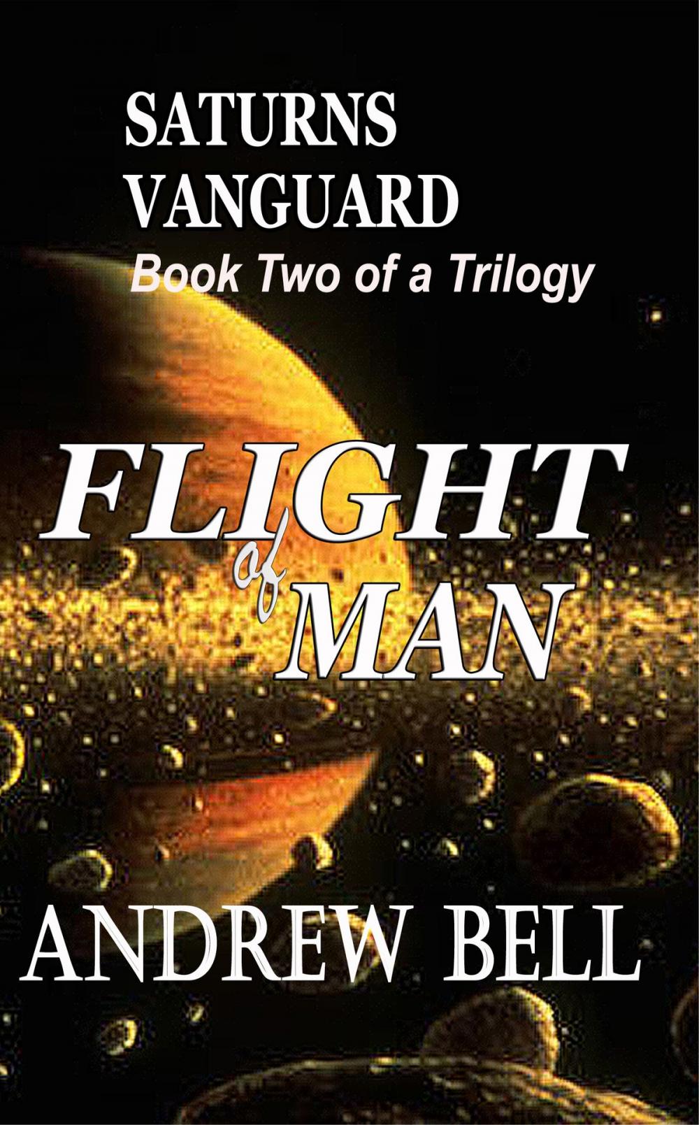 Big bigCover of Flight of MAN... Book Two: Saturn's Vanguard