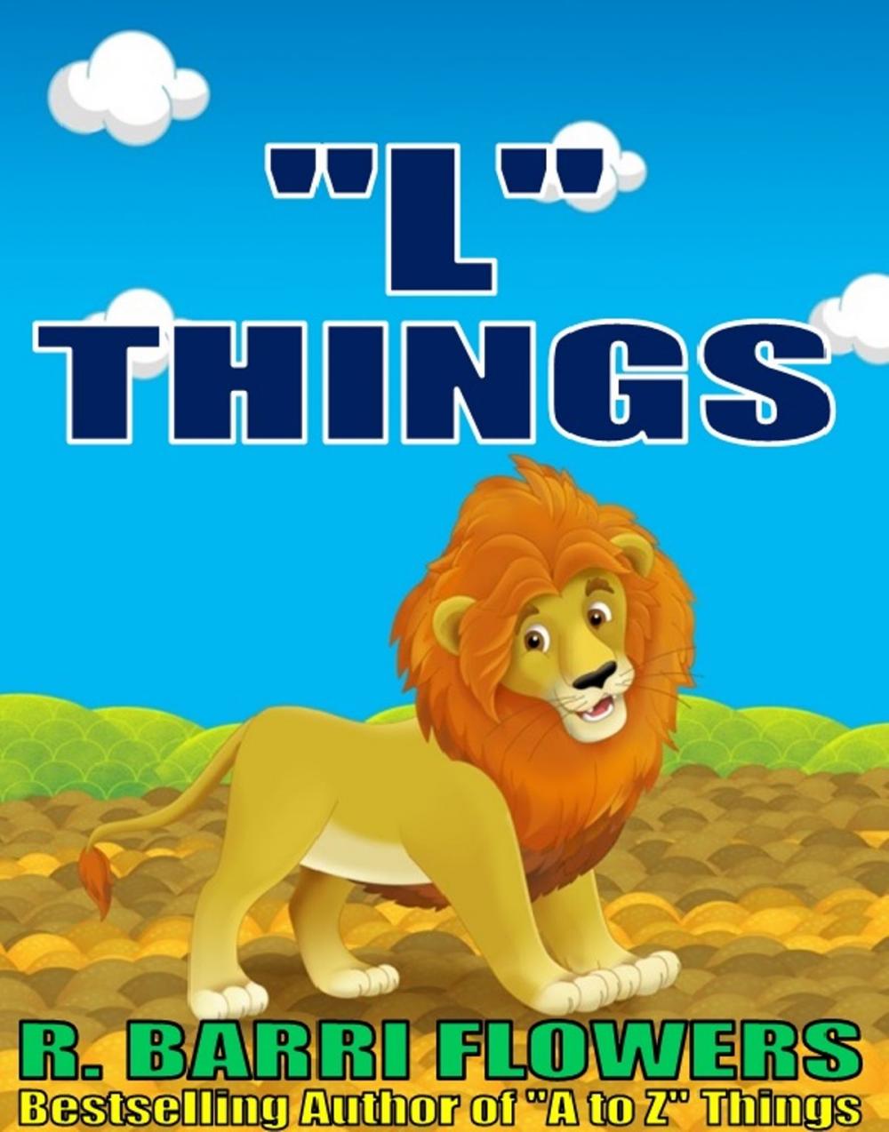 Big bigCover of "L" Things (A Children's Picture Book)
