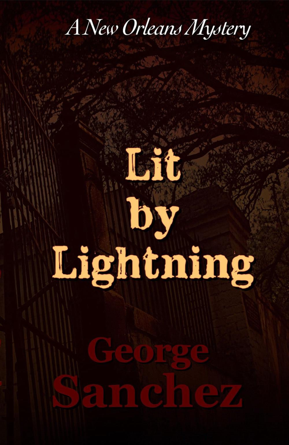 Big bigCover of Lit by Lightning: The First Jeff Chaussier New Orleans Mystery