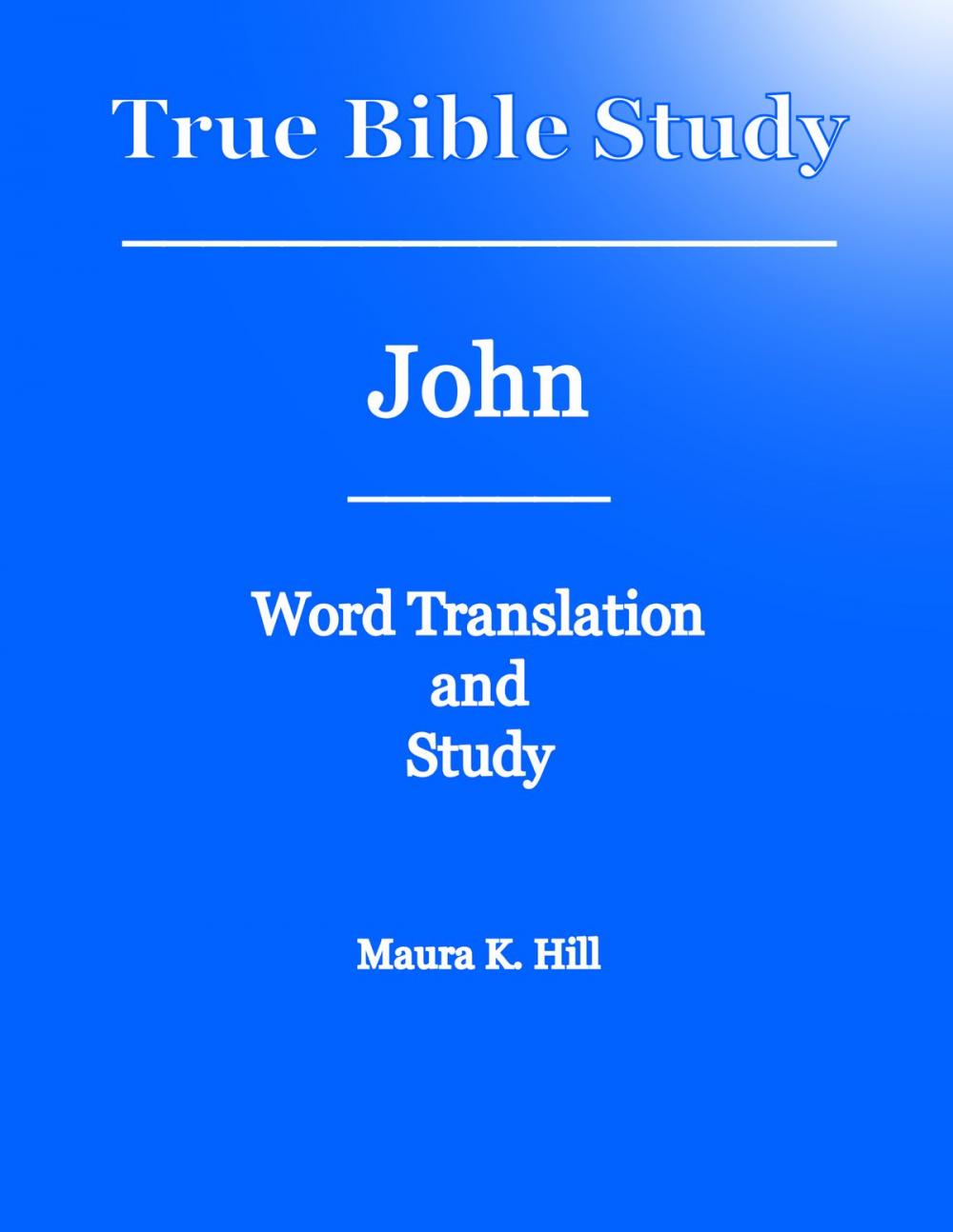 Big bigCover of True Bible Study: John