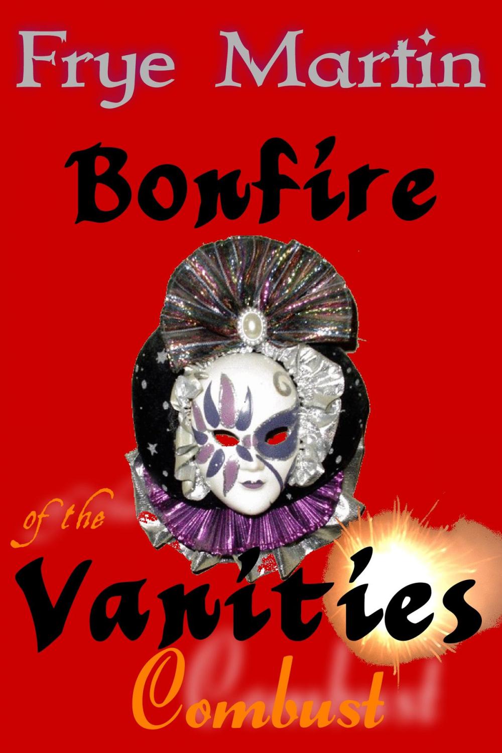 Big bigCover of Bonfire of the Vanities: Combust