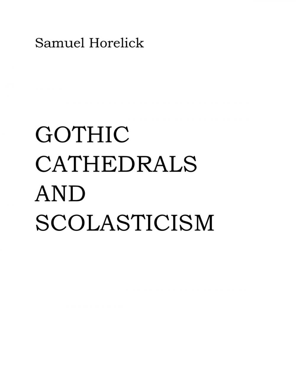 Big bigCover of Gothic Cathedrals and Scholasticism
