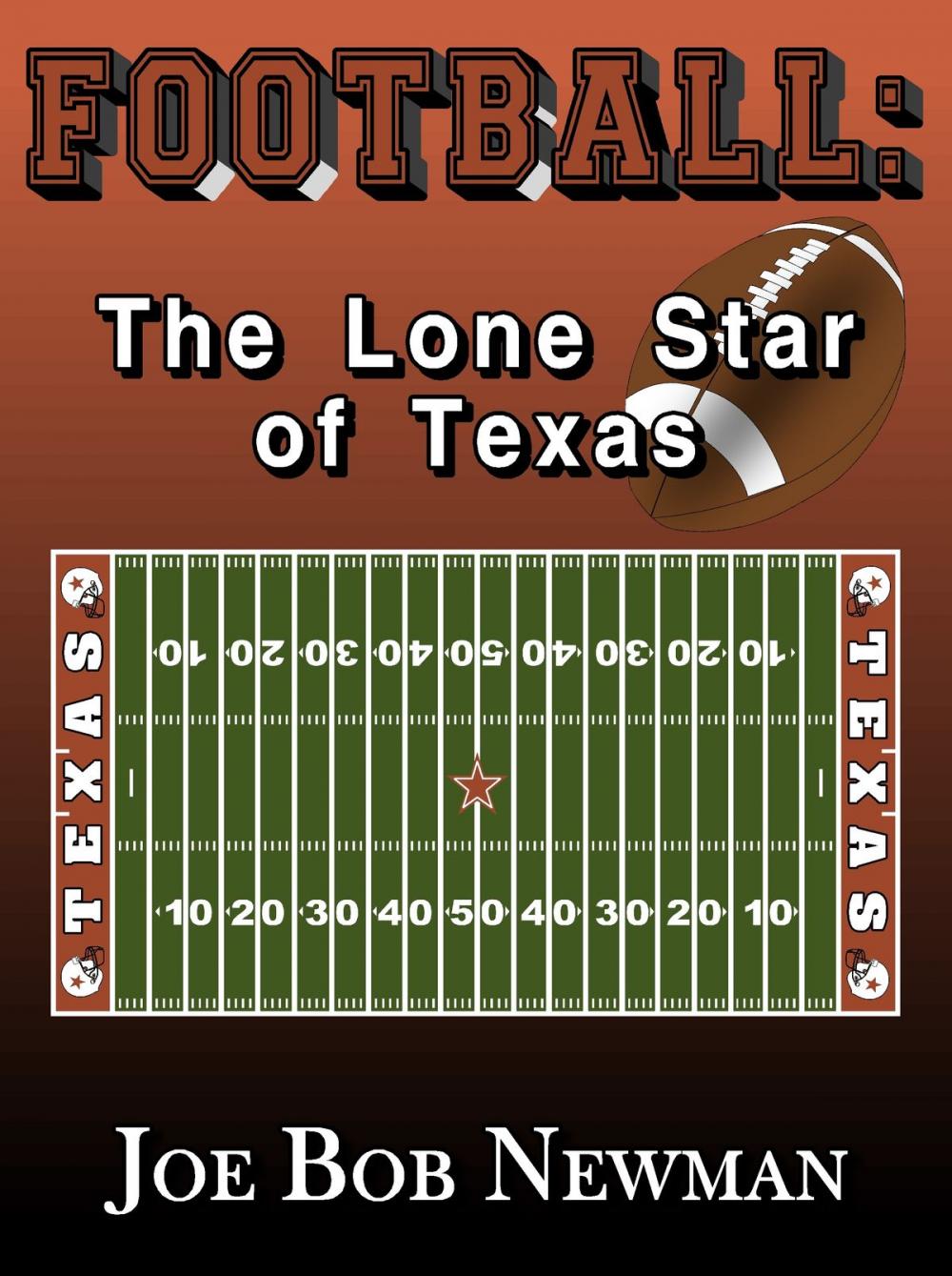 Big bigCover of FOOTBALL: The Lone Star of Texas