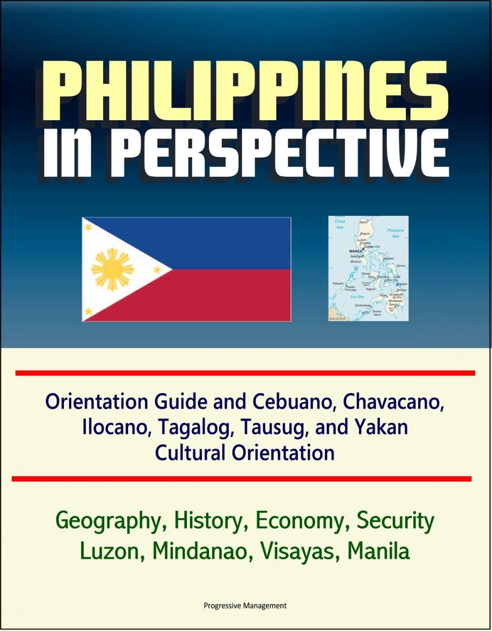 Big bigCover of Philippines in Perspective: Orientation Guide and Cebuano, Chavacano, Ilocano, Tagalog, Tausug, and Yakan Cultural Orientation: Geography, History, Economy, Security, Luzon, Mindanao, Visayas, Manila
