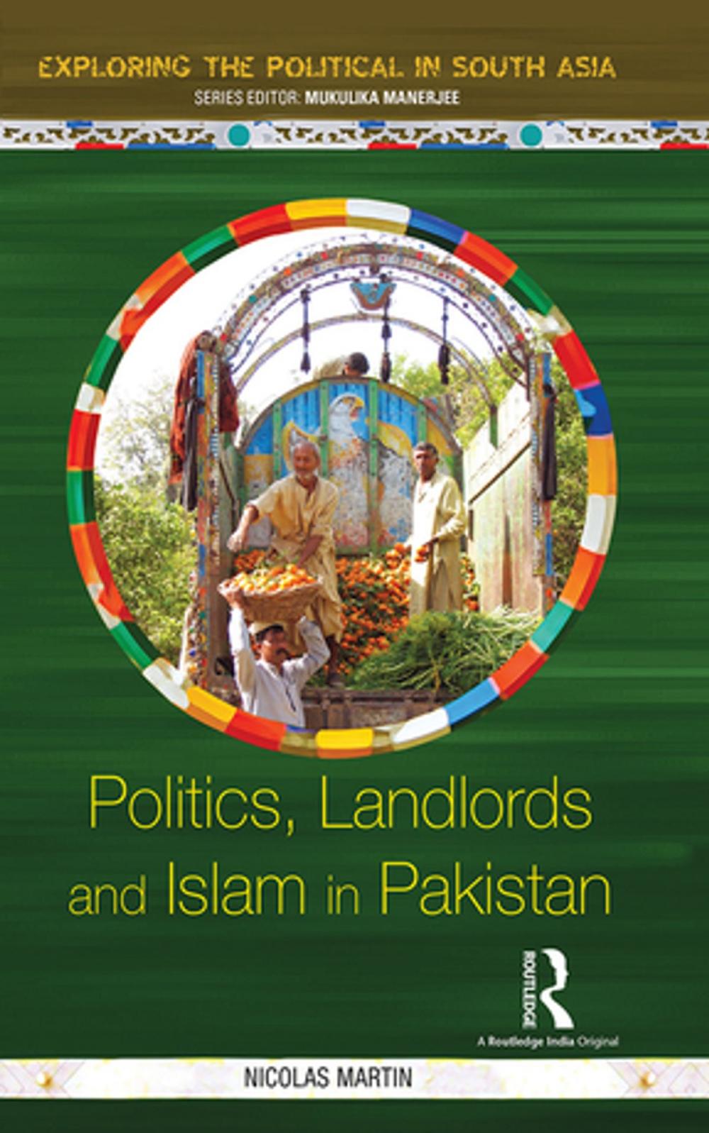 Big bigCover of Politics, Landlords and Islam in Pakistan