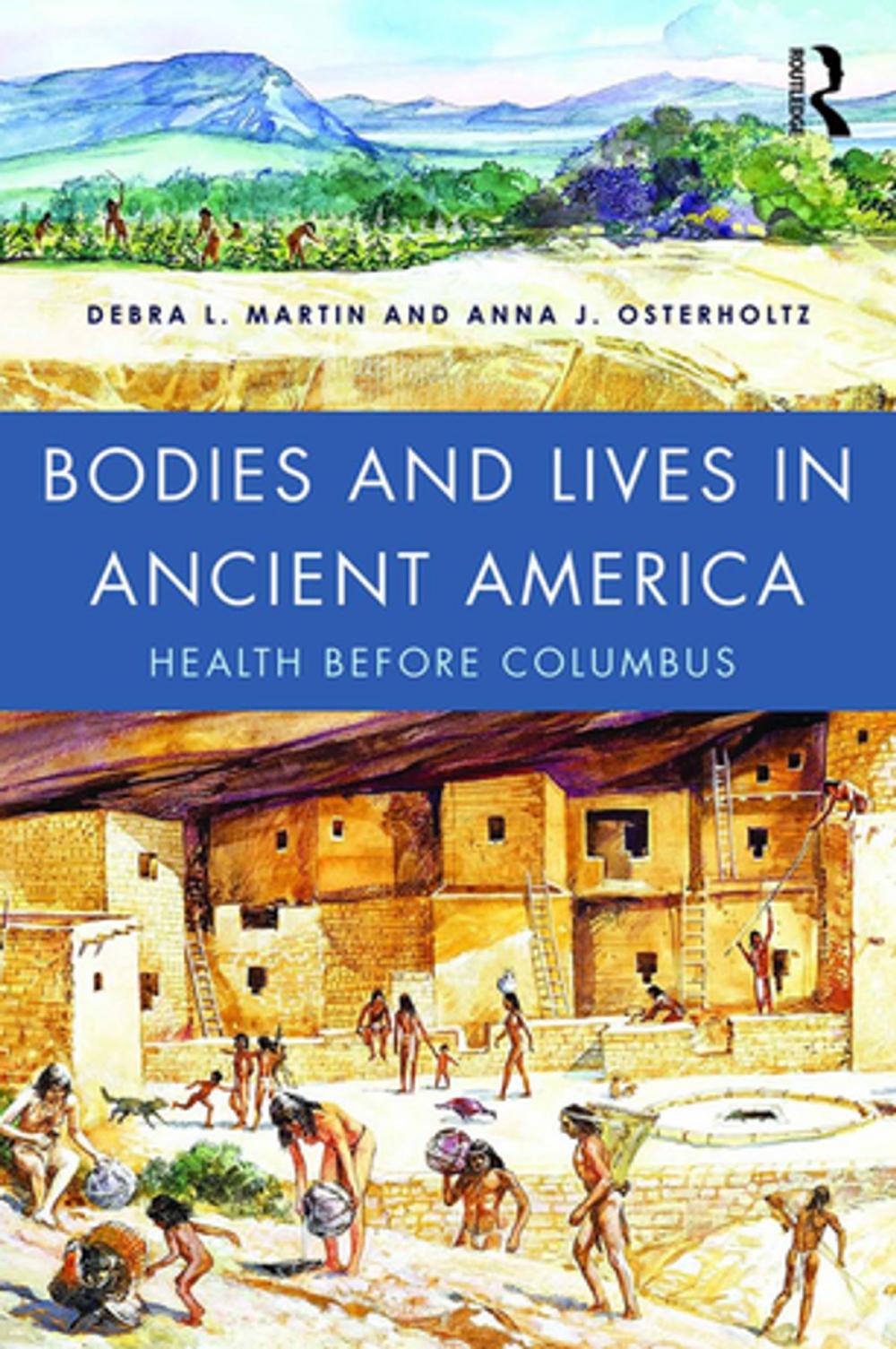 Big bigCover of Bodies and Lives in Ancient America