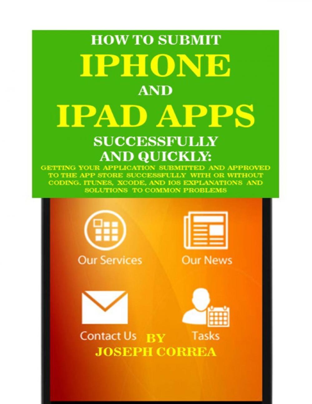 Big bigCover of How to Submit Iphone and Ipad Apps Successfully and Quickly