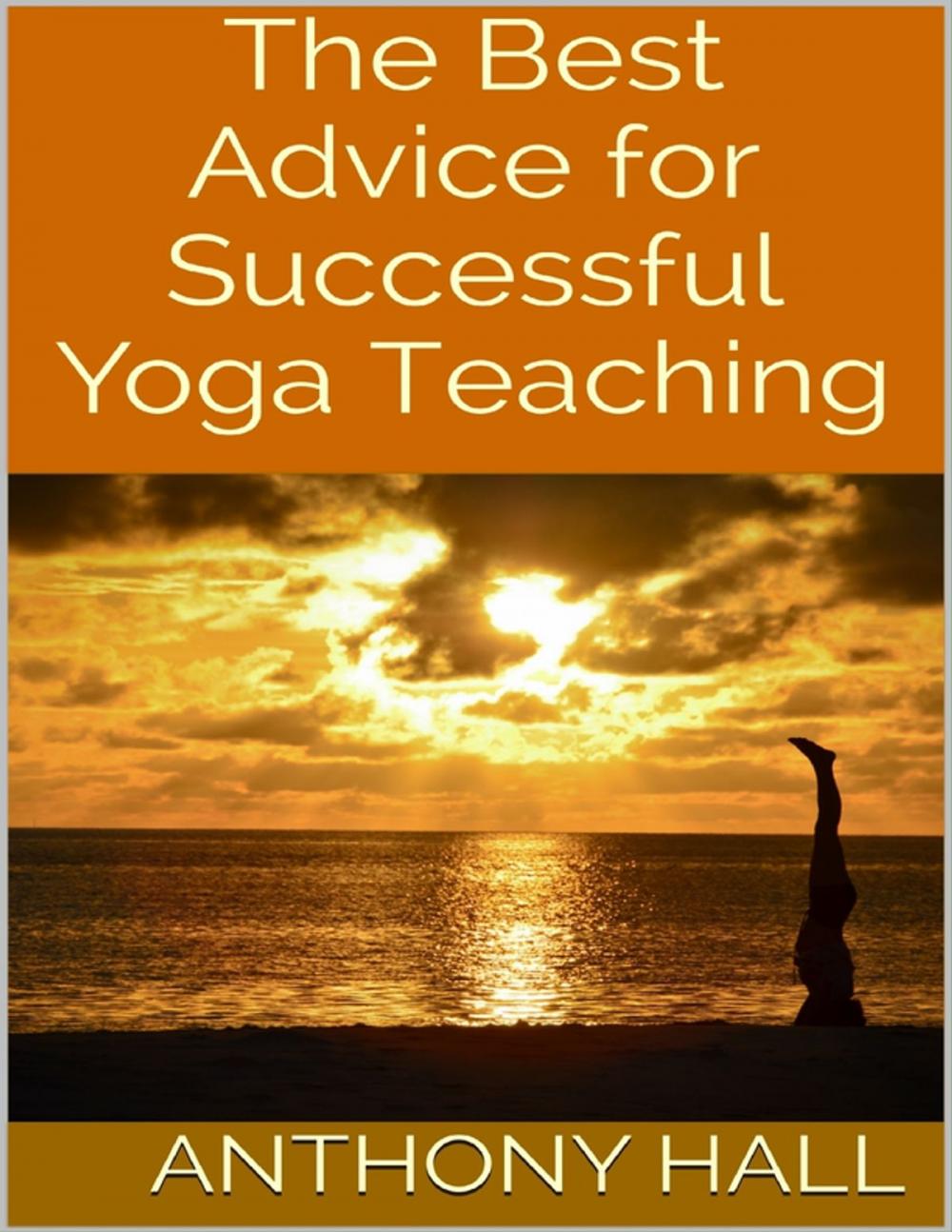 Big bigCover of The Best Advice for Successful Yoga Teaching