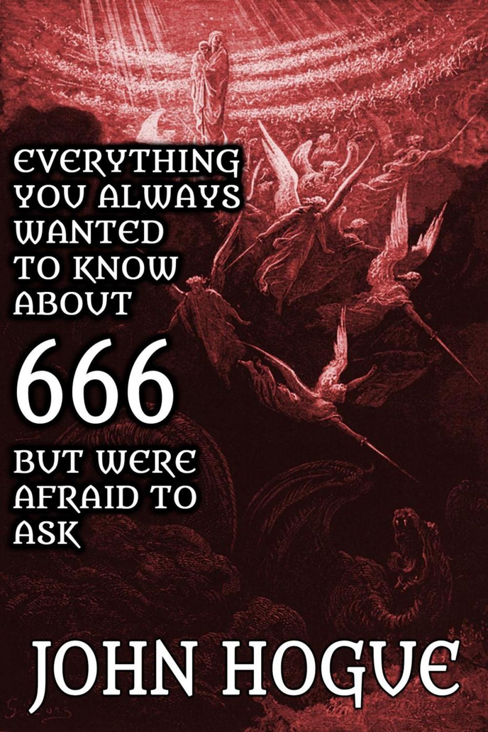 Big bigCover of Everything You Always Wanted to Know about 666 but were Afraid to Ask