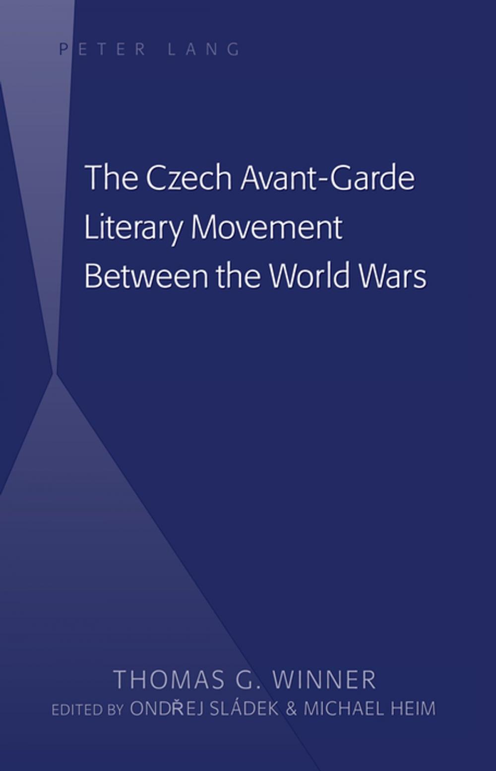 Big bigCover of The Czech Avant-Garde Literary Movement Between the World Wars