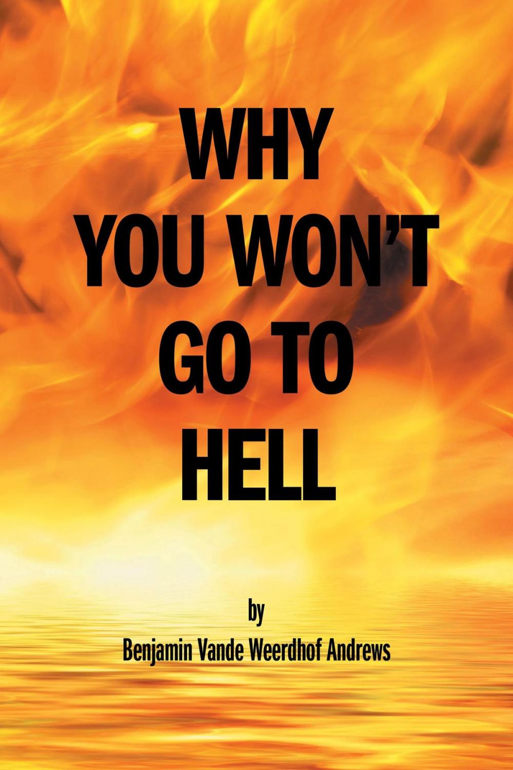 Big bigCover of Why You Won't Go To Hell
