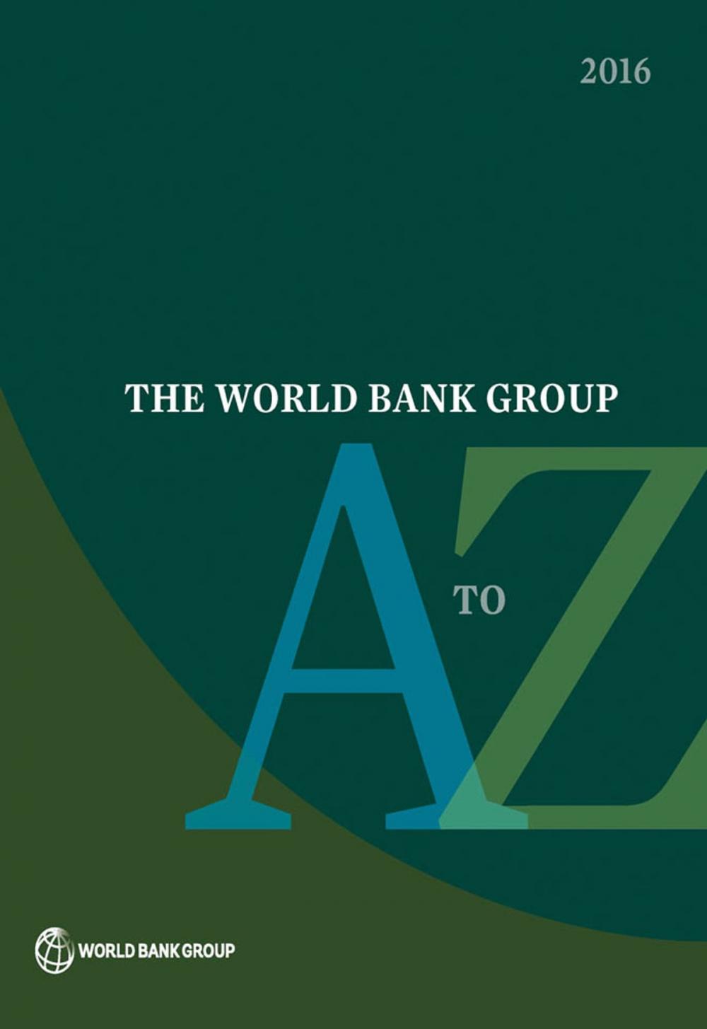 Big bigCover of The World Bank Group A to Z 2016