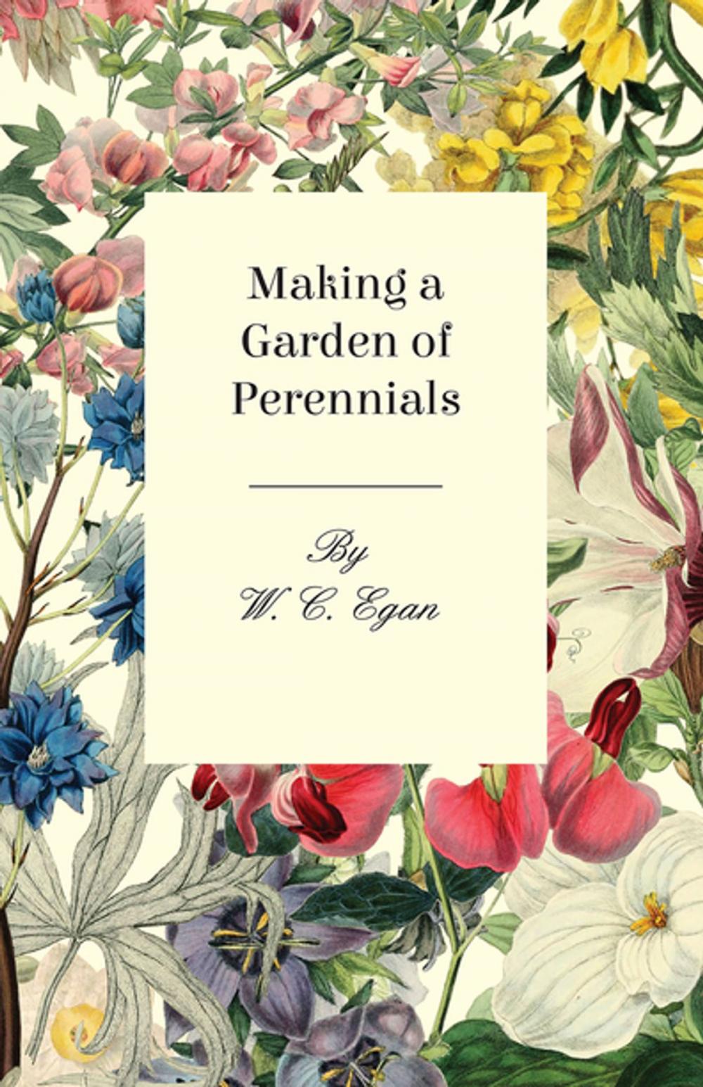 Big bigCover of Making a Garden of Perennials
