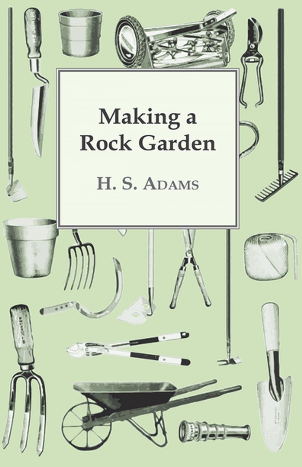 Big bigCover of Making a Rock Garden