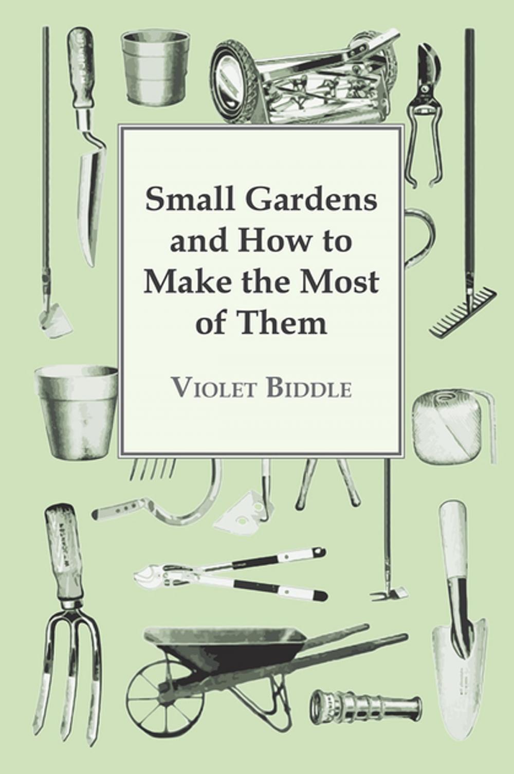 Big bigCover of Small Gardens and How to Make the Most of Them