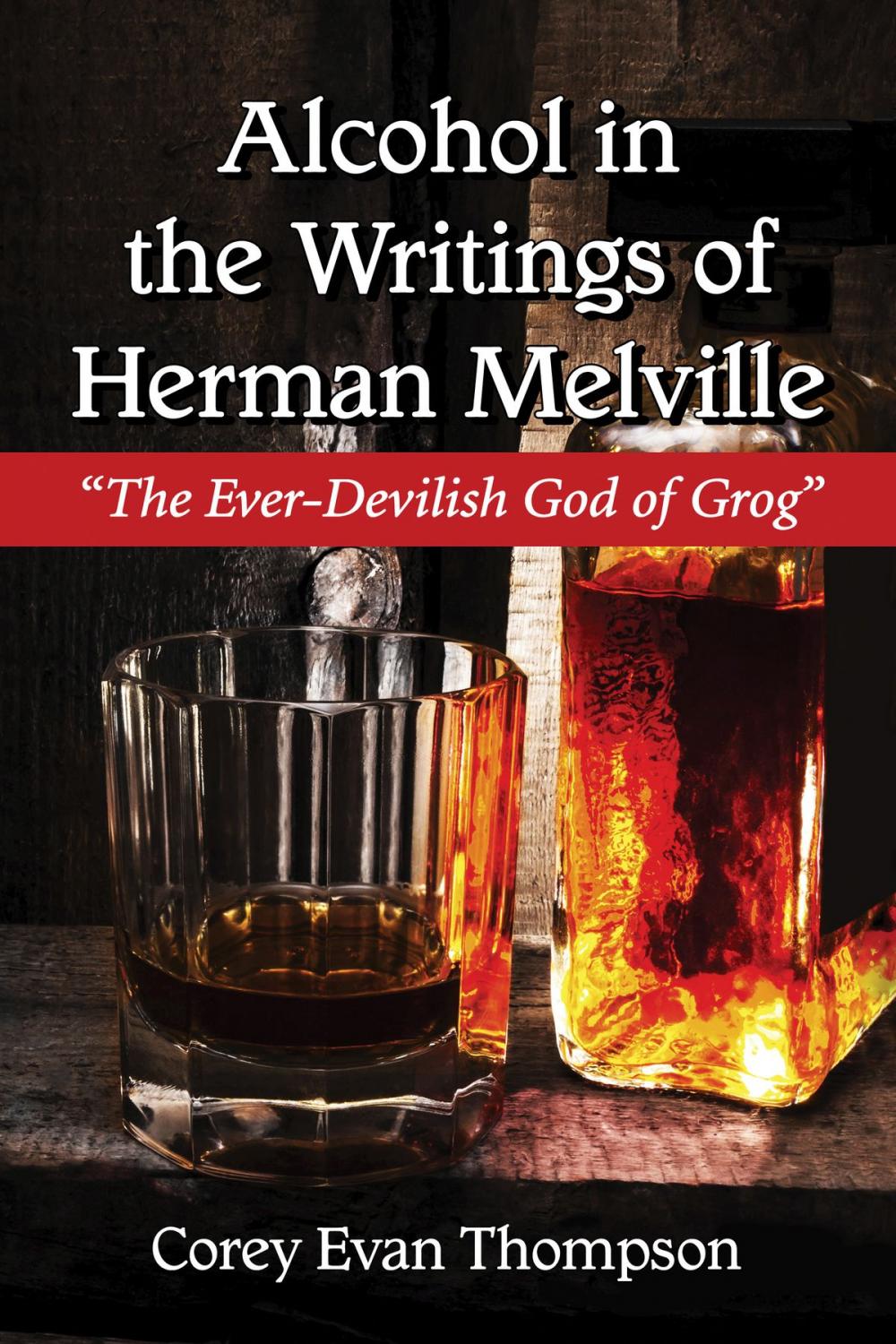 Big bigCover of Alcohol in the Writings of Herman Melville