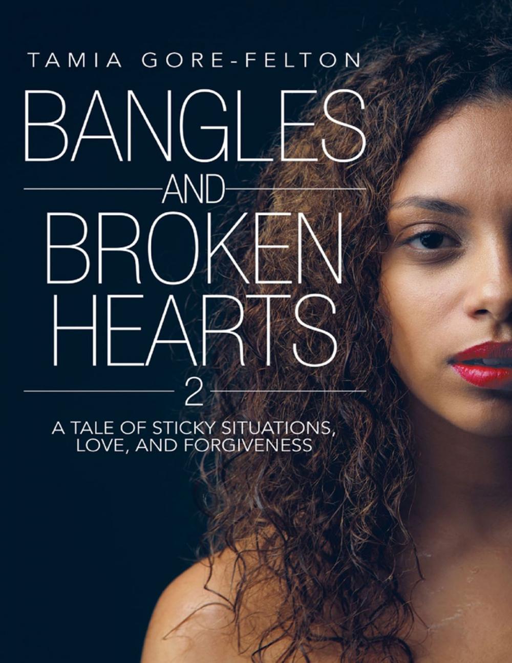 Big bigCover of Bangles and Broken Hearts 2: A Tale of Sticky Situations, Love, and Forgiveness