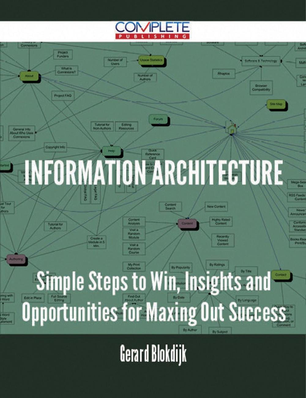 Big bigCover of information architecture - Simple Steps to Win, Insights and Opportunities for Maxing Out Success