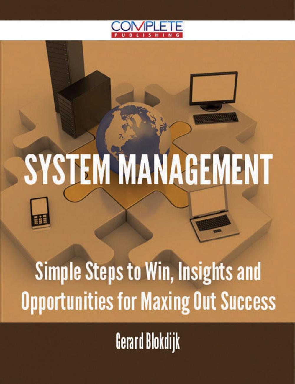 Big bigCover of System Management - Simple Steps to Win, Insights and Opportunities for Maxing Out Success