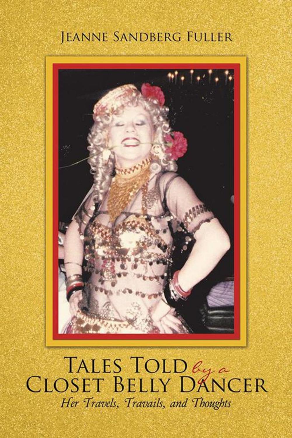 Big bigCover of Tales Told by a Closet Belly Dancer