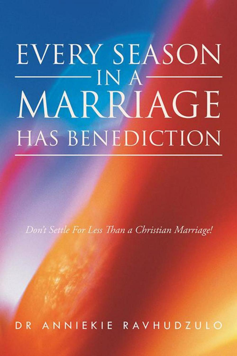 Big bigCover of Every Season in a Marriage Has Benediction