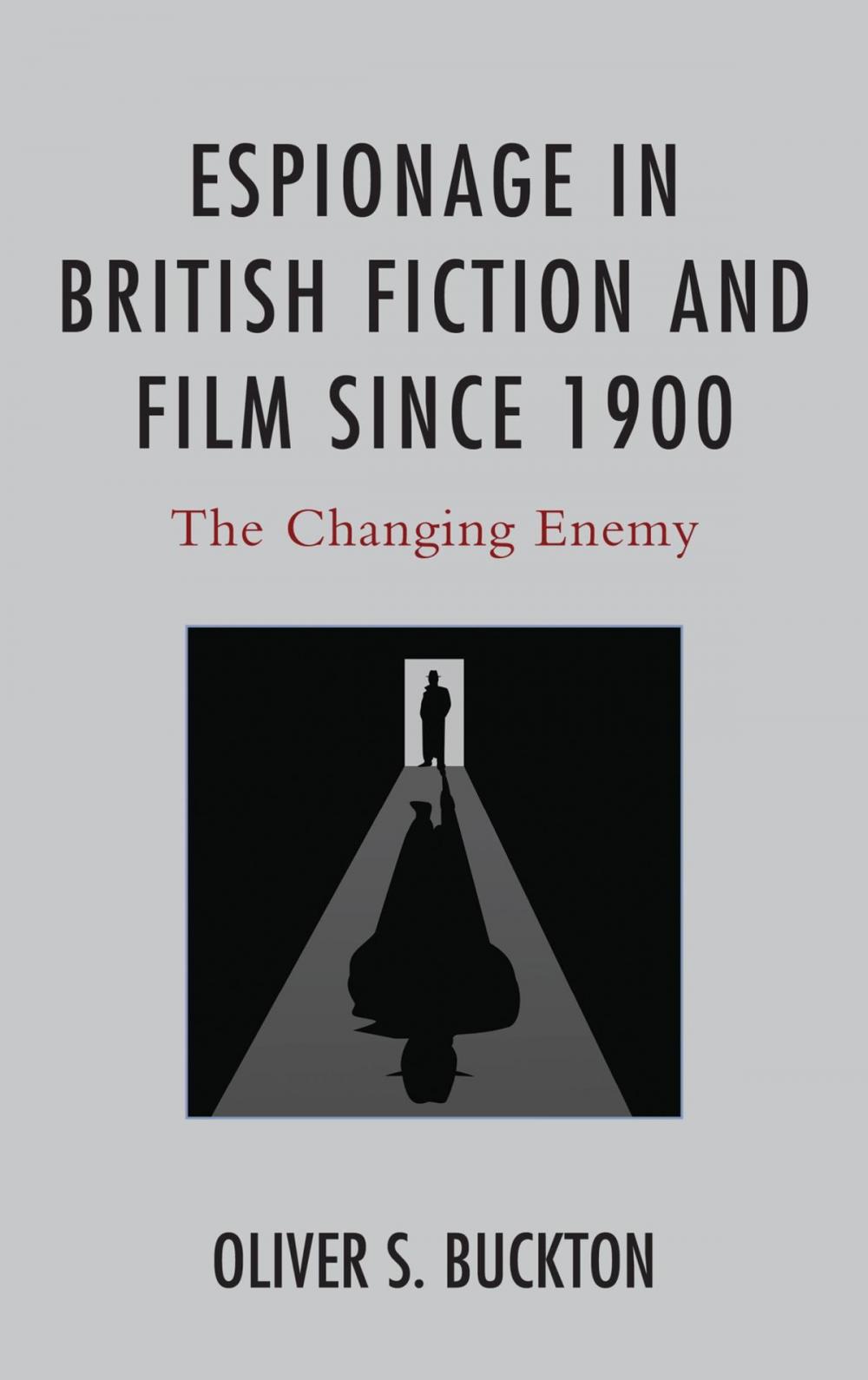 Big bigCover of Espionage in British Fiction and Film since 1900