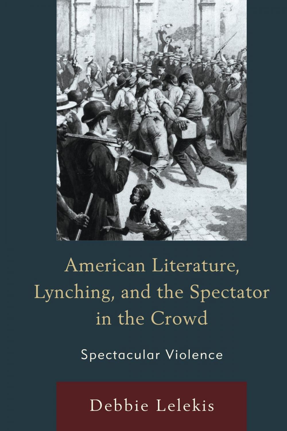 Big bigCover of American Literature, Lynching, and the Spectator in the Crowd
