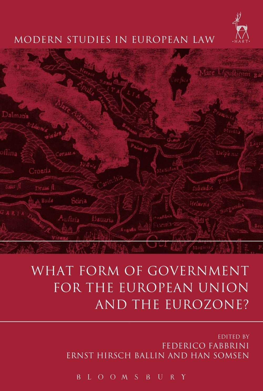 Big bigCover of What Form of Government for the European Union and the Eurozone?