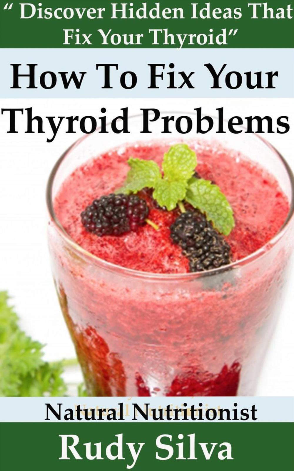Big bigCover of How To Fix Your Thyroid Problems
