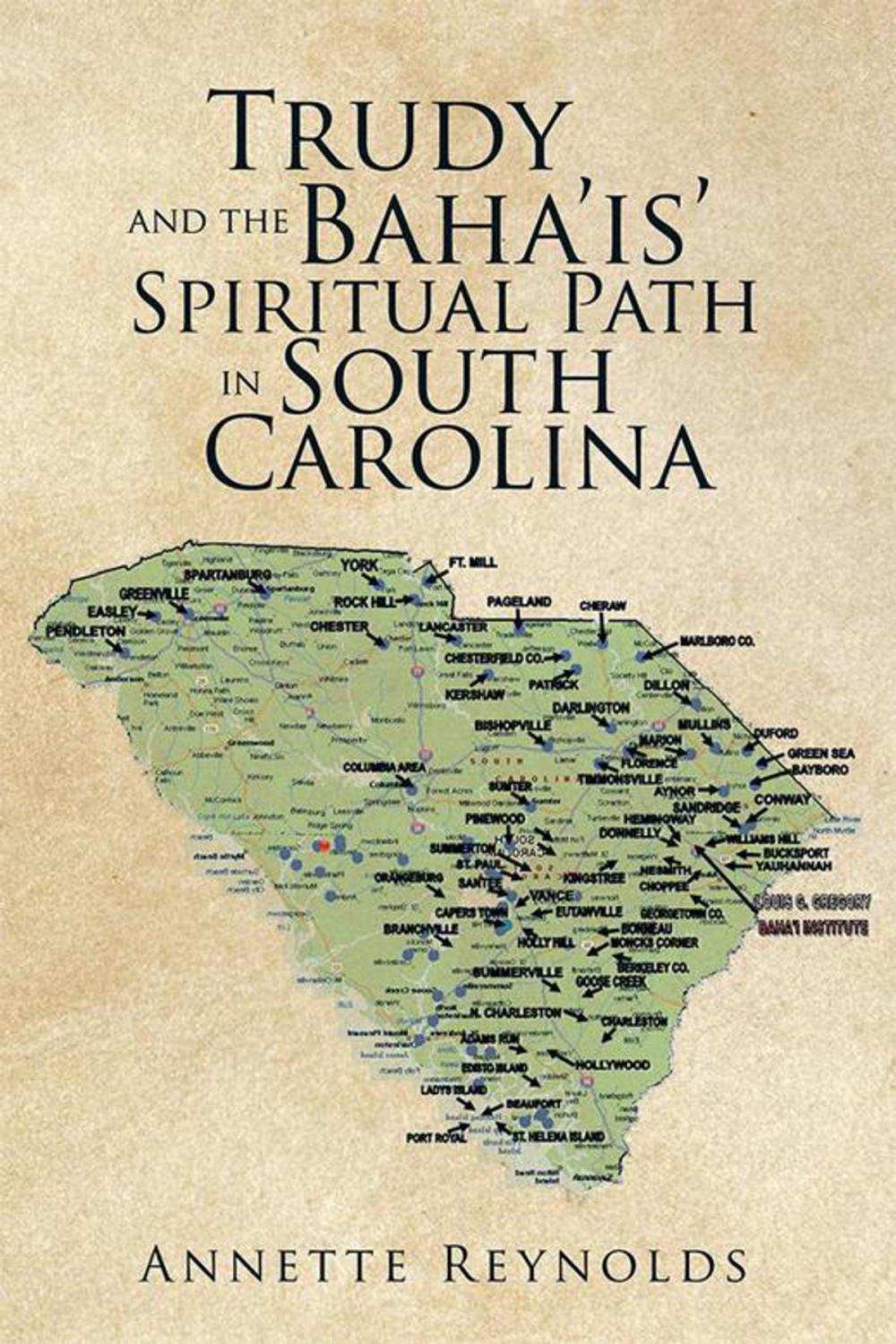Big bigCover of Trudy and the Baha’Is’ Spiritual Path in South Carolina