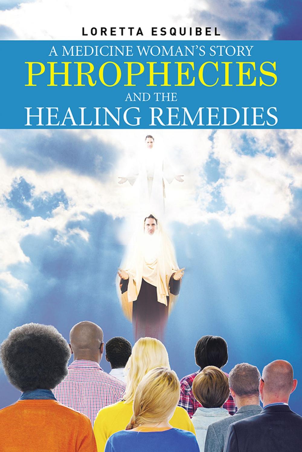 Big bigCover of A Medicine Woman's Story, Prophecies and the Healing Remedies