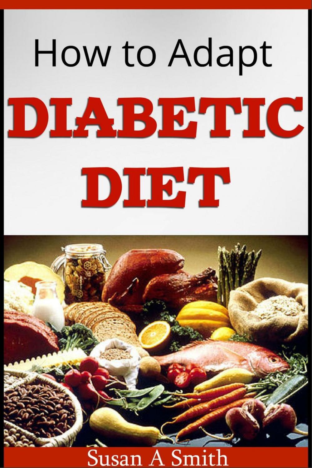 Big bigCover of How to Adapt Diabetic Diet
