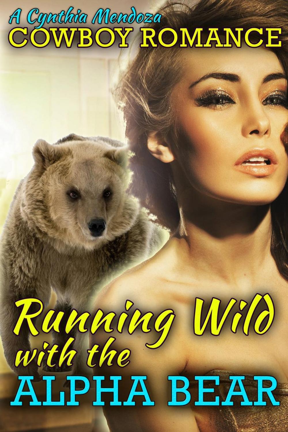 Big bigCover of Cowboy Romance: Running Wild with The Alpha Bear