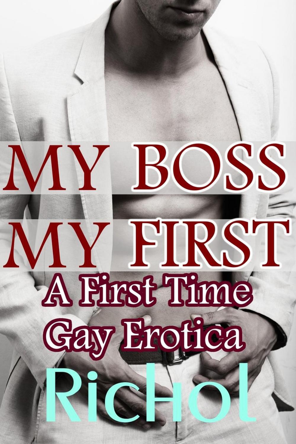 Big bigCover of My Boss, My First: A First Time Gay Erotica