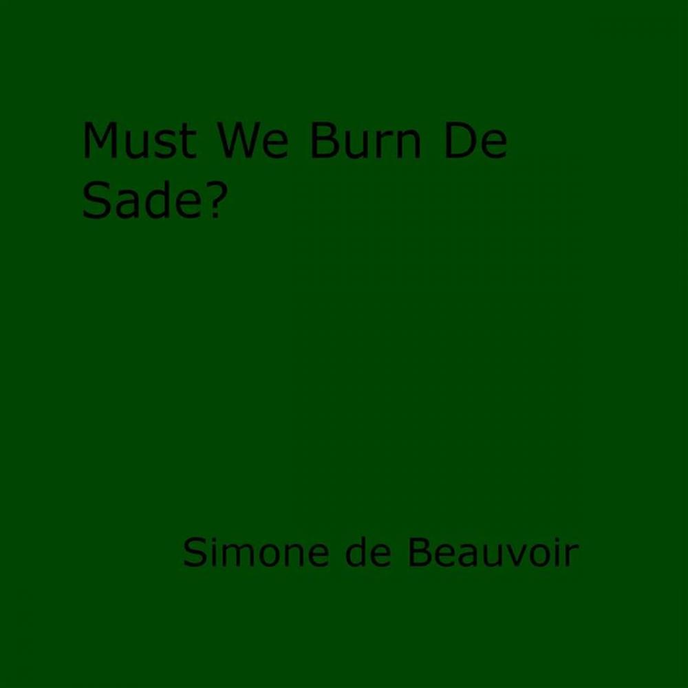 Big bigCover of Must We Burn de Sade?