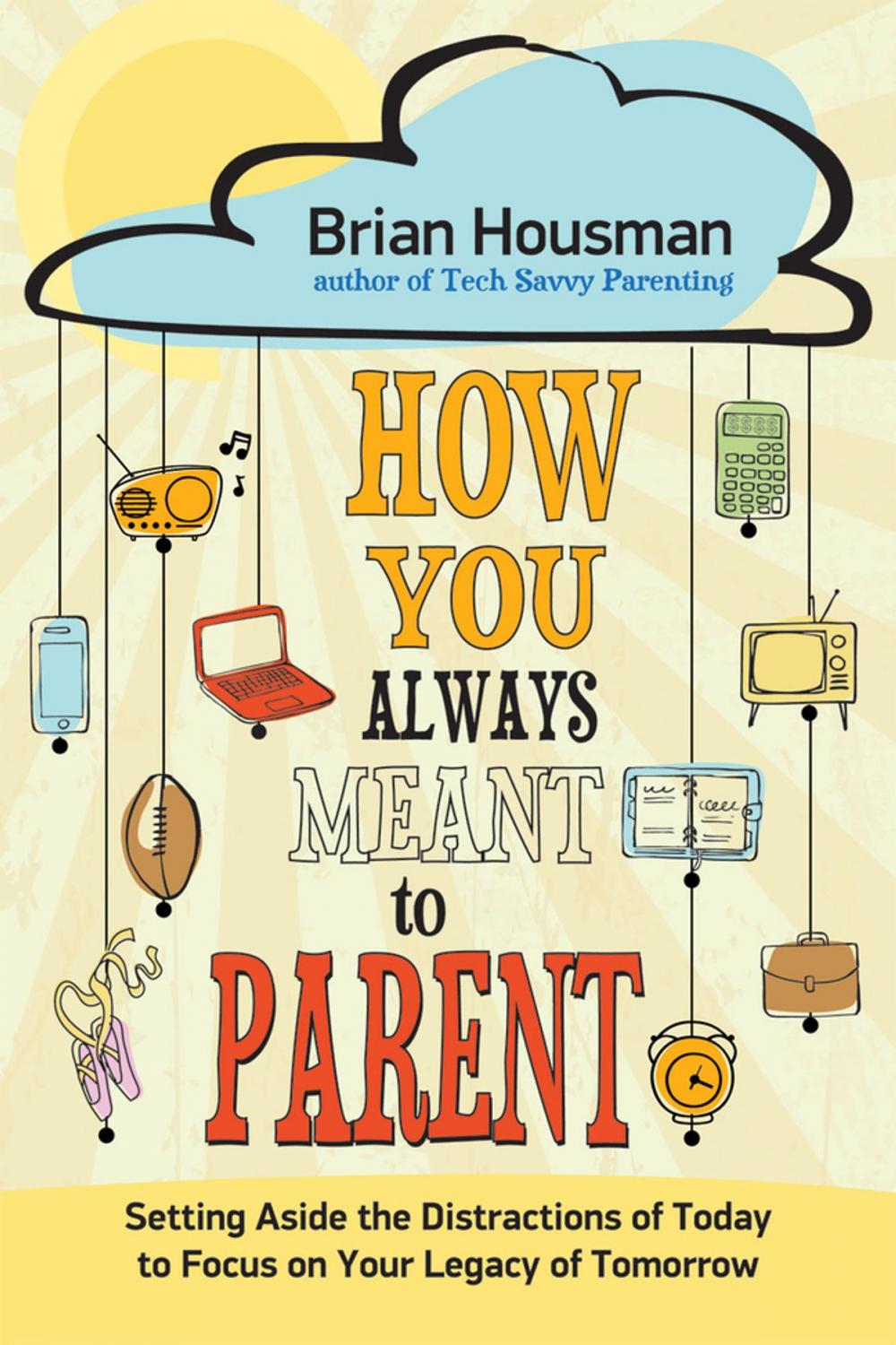 Big bigCover of How You Always Meant to Parent