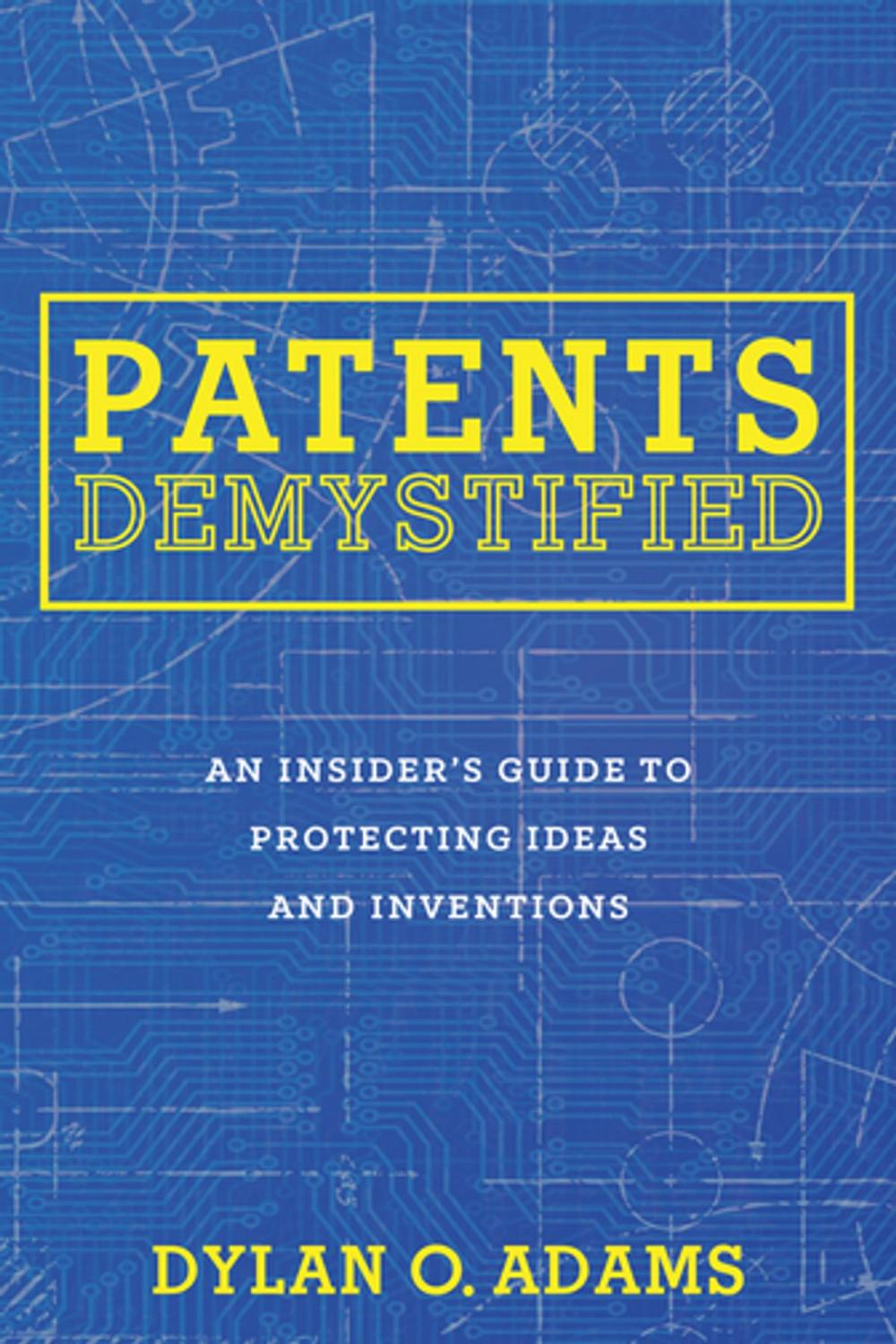 Big bigCover of Patents Demystified
