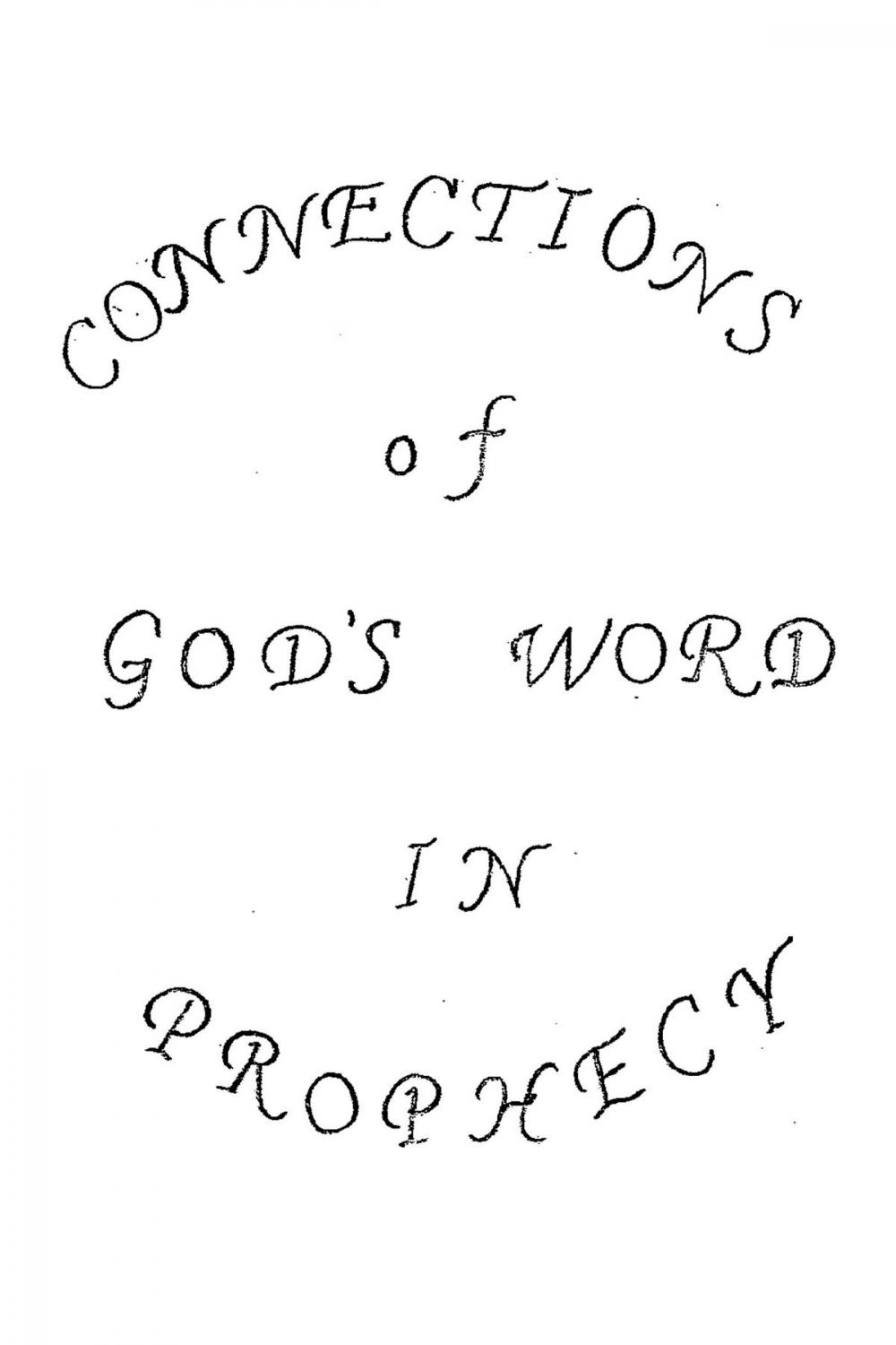 Big bigCover of Connections of God's Word in Prophecy