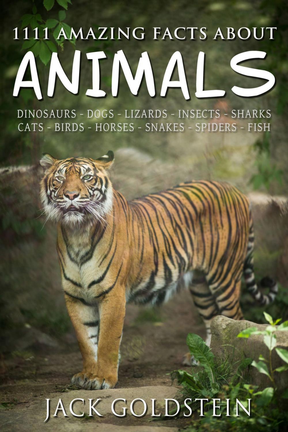 Big bigCover of 1111 Amazing Facts about Animals
