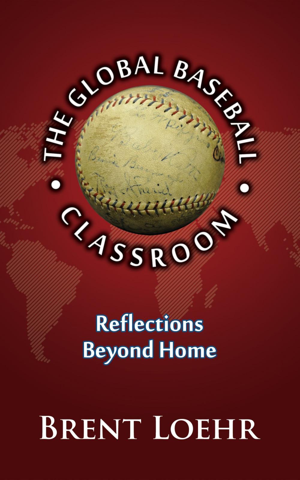 Big bigCover of The Global Baseball Classroom