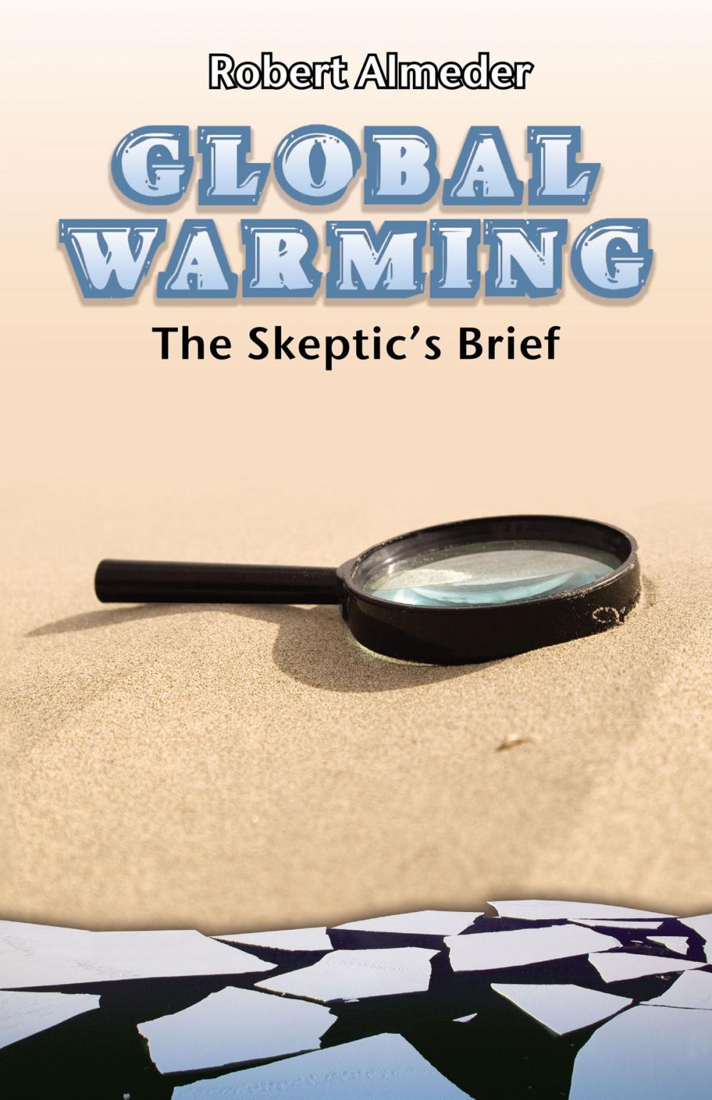 Big bigCover of Global Warming: The Skeptic's Brief