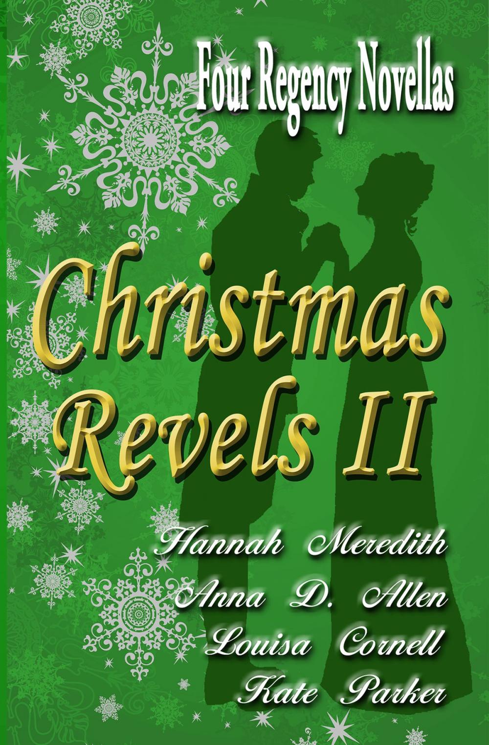 Big bigCover of Christmas Revels II: Four Regency Novellas