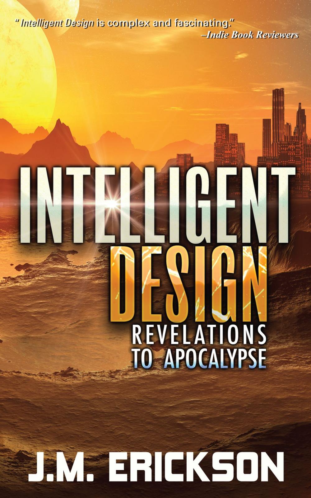 Big bigCover of Intelligent Design: Revelations to Apocalypse