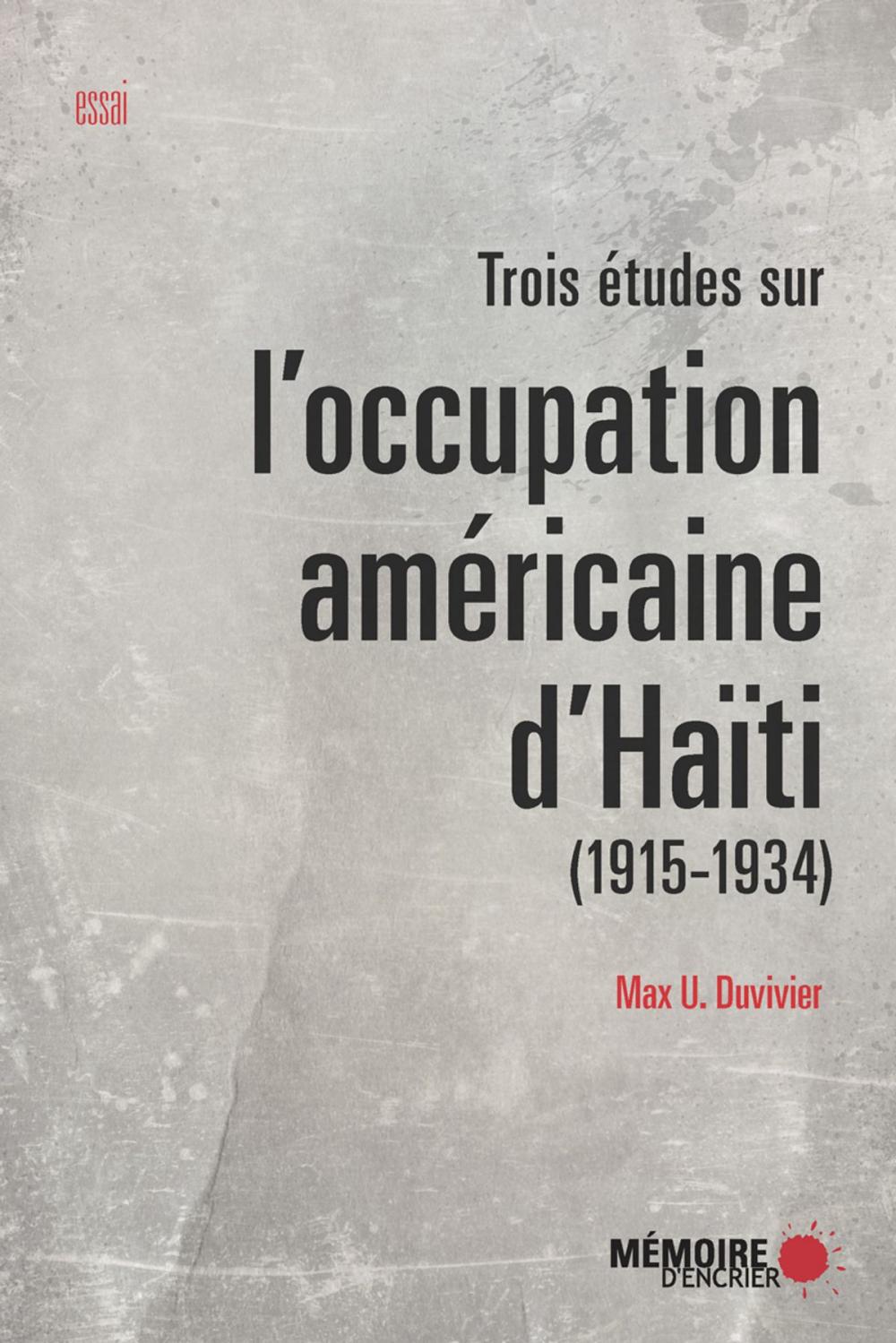 Big bigCover of Trois études sur l'occupation américaine d'Haïti (1915-1934)