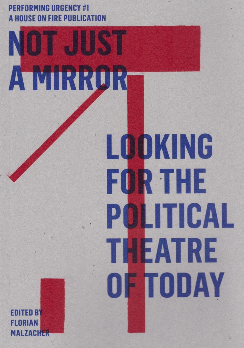 Big bigCover of Not just a mirror. Looking for the political theatre today