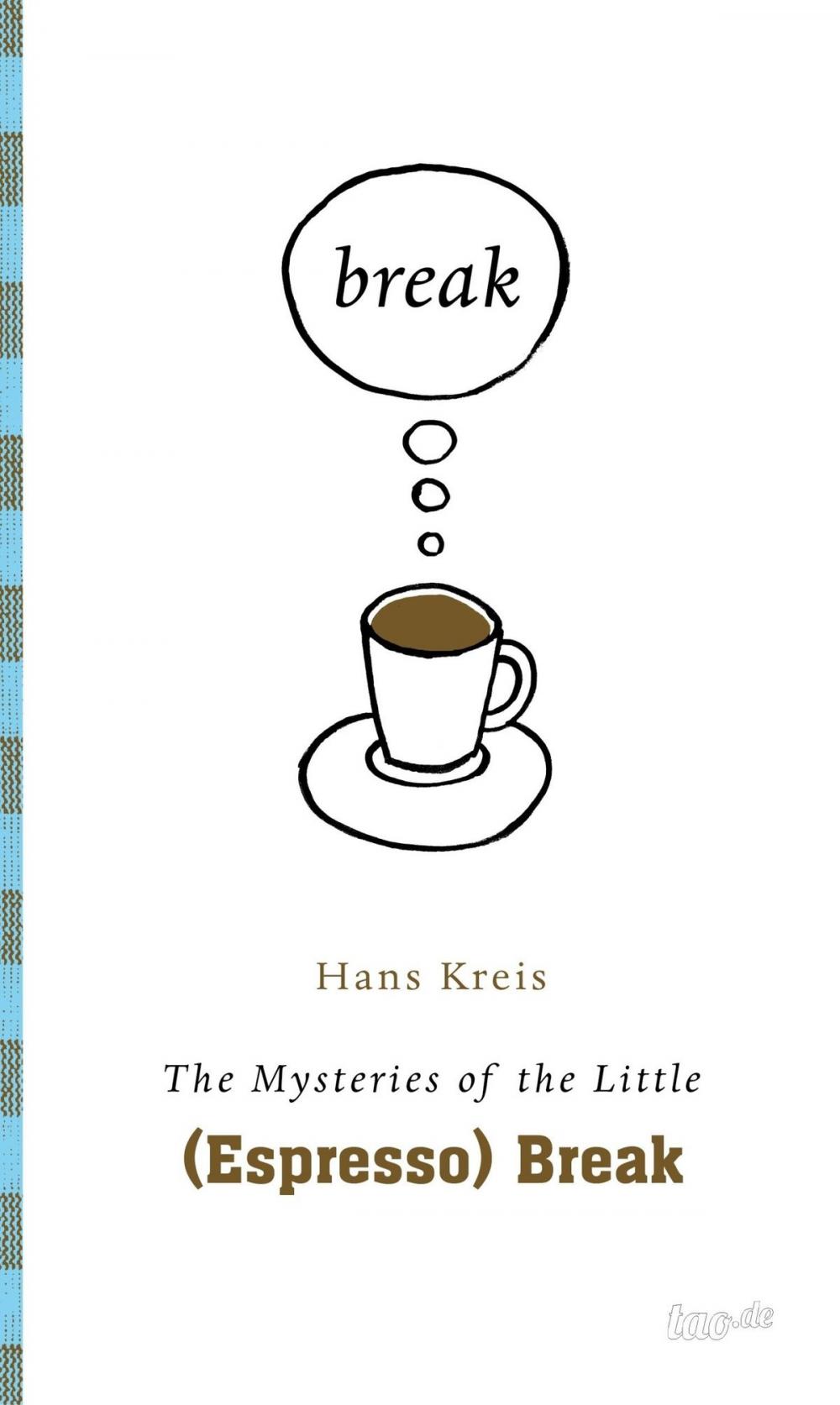 Big bigCover of The mysteries of the little (espresso) break