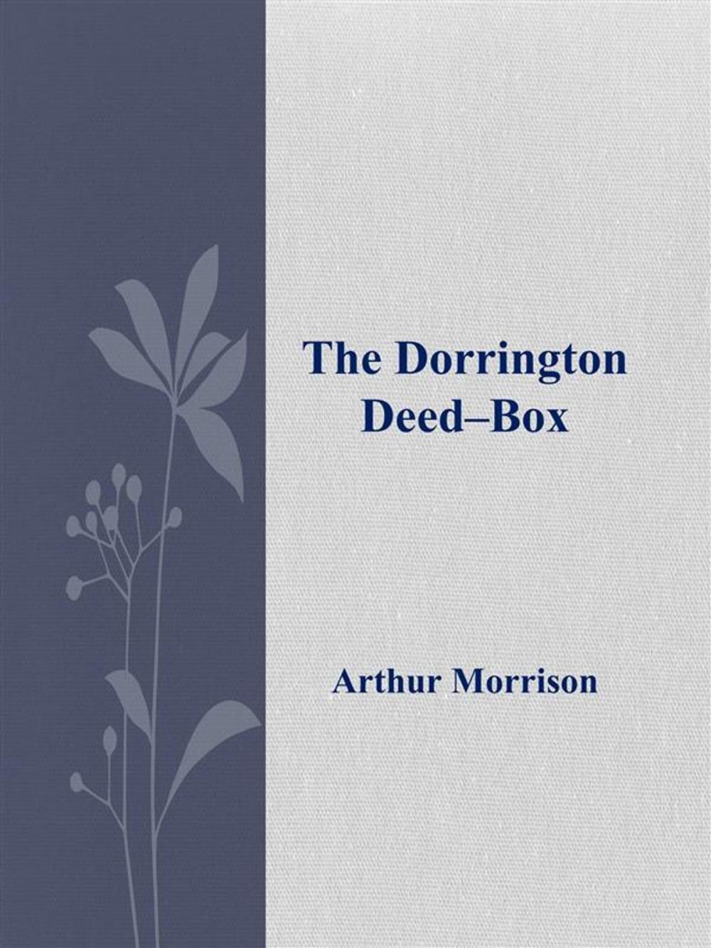 Big bigCover of The Dorrington Deed–Box