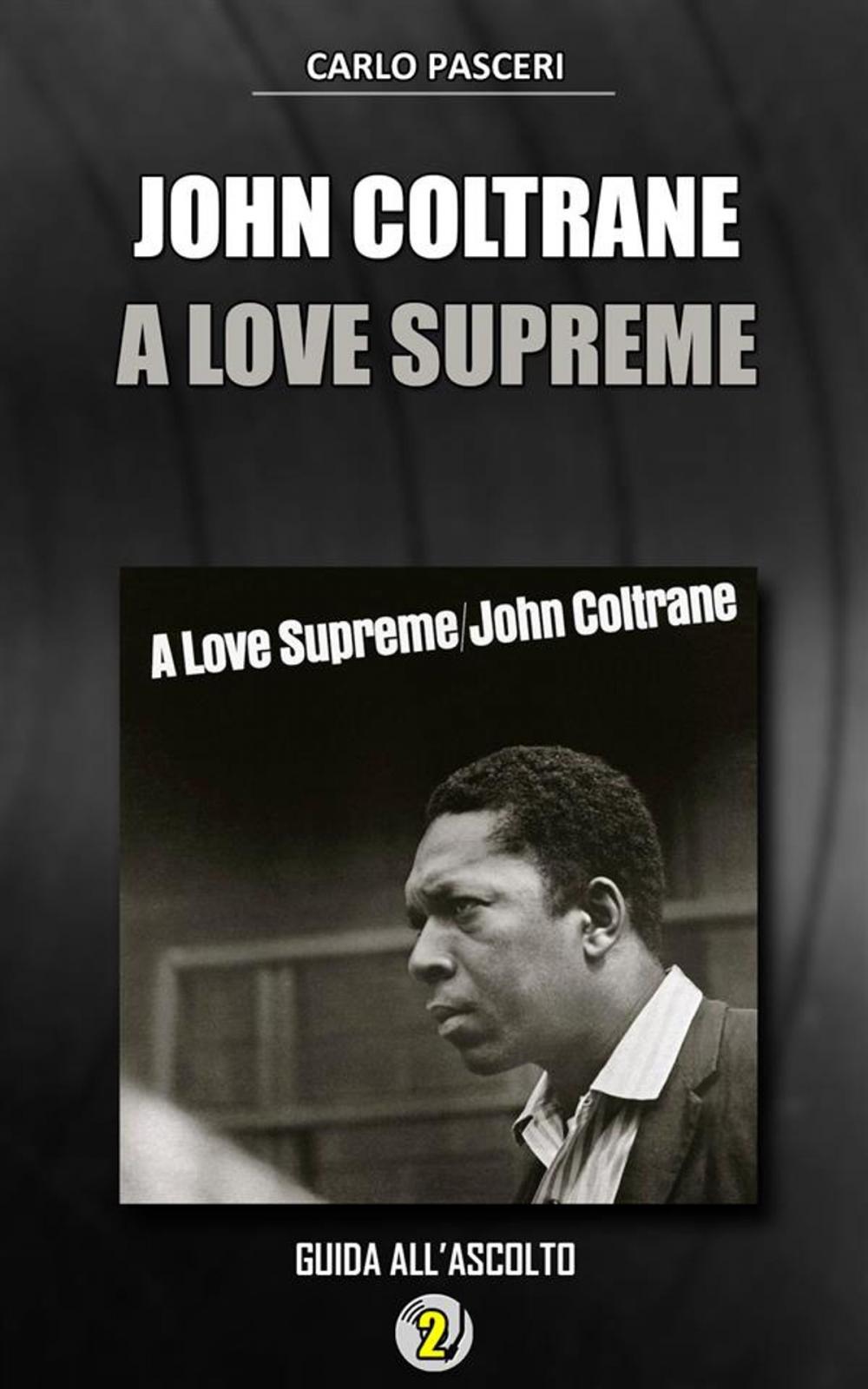 Big bigCover of John Coltrane - A Love Supreme (Dischi da leggere)