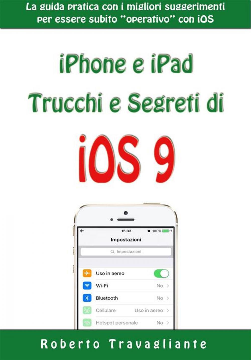 Big bigCover of iPhone e iPad: Trucchi e Segreti di iOS 9