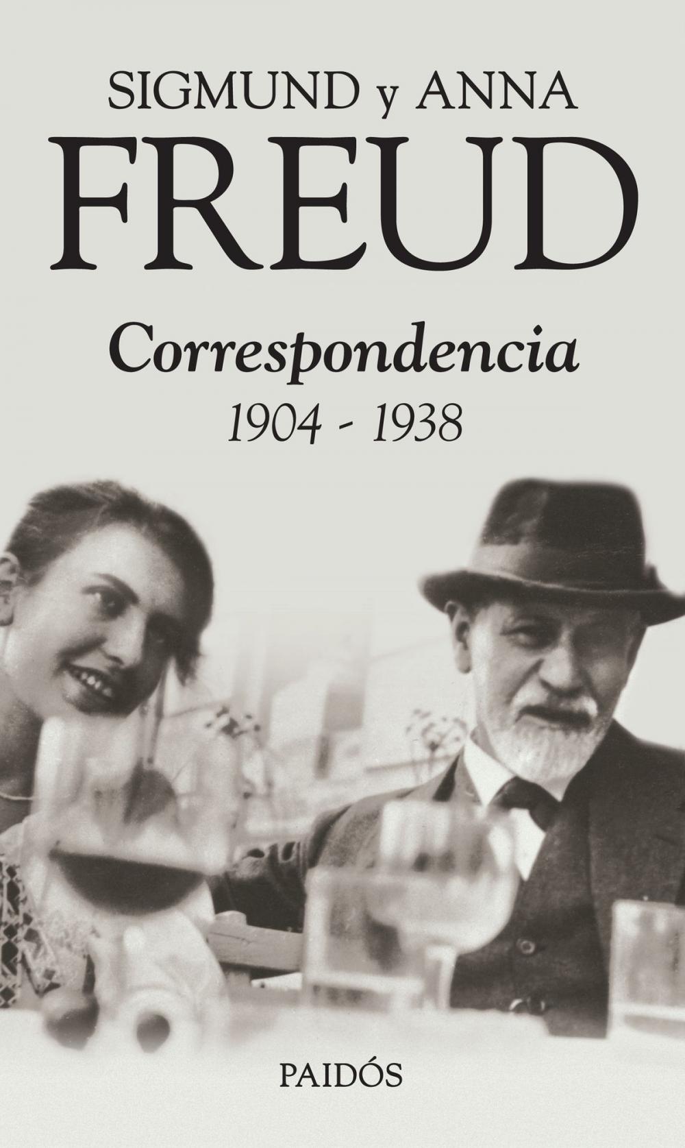 Big bigCover of Sigmund y Anna Freud. Correspondencia 1904-1938